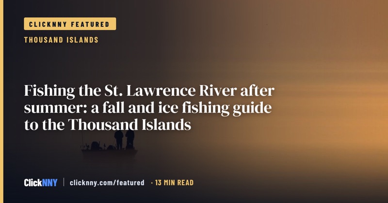 ClickNNY featured guide cover: Fishing the St. Lawrence after summer: a fall and ice fishing guide